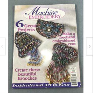 Machine Embroidery Needlework Crafts Magazine (Australia) 2003 Vol 9 No 4
